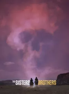ดูหนัง The Sisters Brothers (2018) พี่น้องนักฆ่า นามว่าซิสเตอร์ ซับไทย เต็มเรื่อง | 9NUNGHD.COM