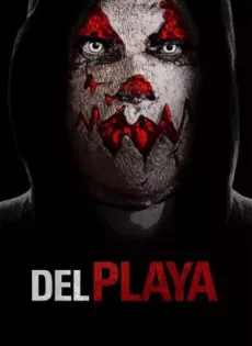ดูหนัง Del Playa (2017) แค้นอํามหิต ซับไทย เต็มเรื่อง | 9NUNGHD.COM