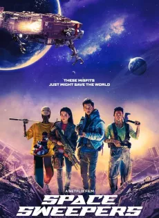 ดูหนัง Space Sweepers (2021) ชนชั้นขยะปฏิวัติจักรวาล ซับไทย เต็มเรื่อง | 9NUNGHD.COM