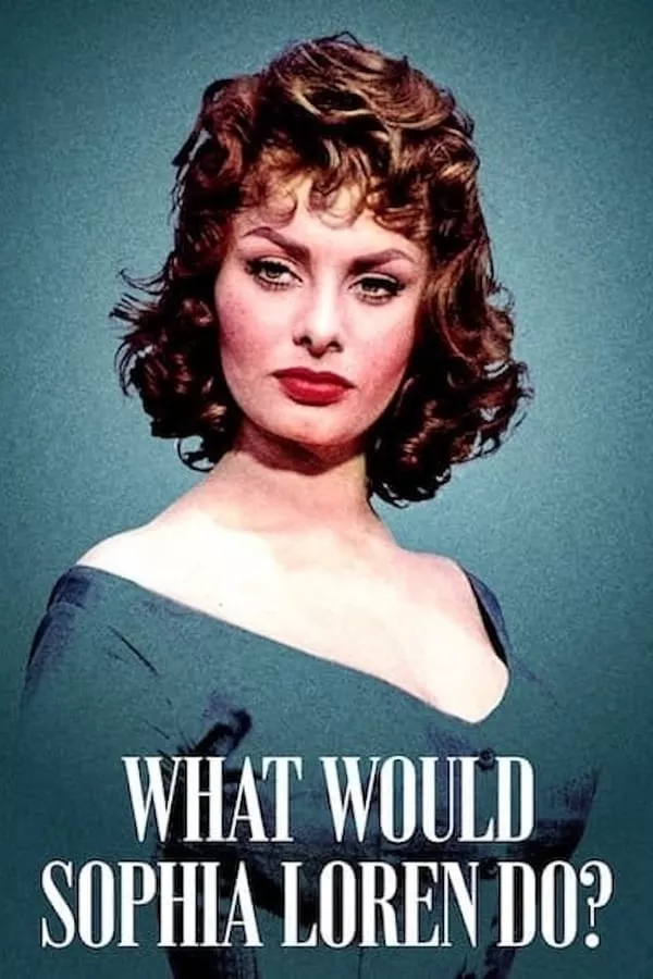 ดูหนัง What Would Sophia Loren Do? (2021) โซเฟีย ลอเรนจะทำอย่างไร ซับไทย เต็มเรื่อง | 9NUNGHD.COM