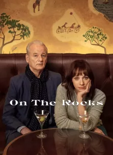 ดูหนัง On the Rocks (2020) ซับไทย เต็มเรื่อง | 9NUNGHD.COM
