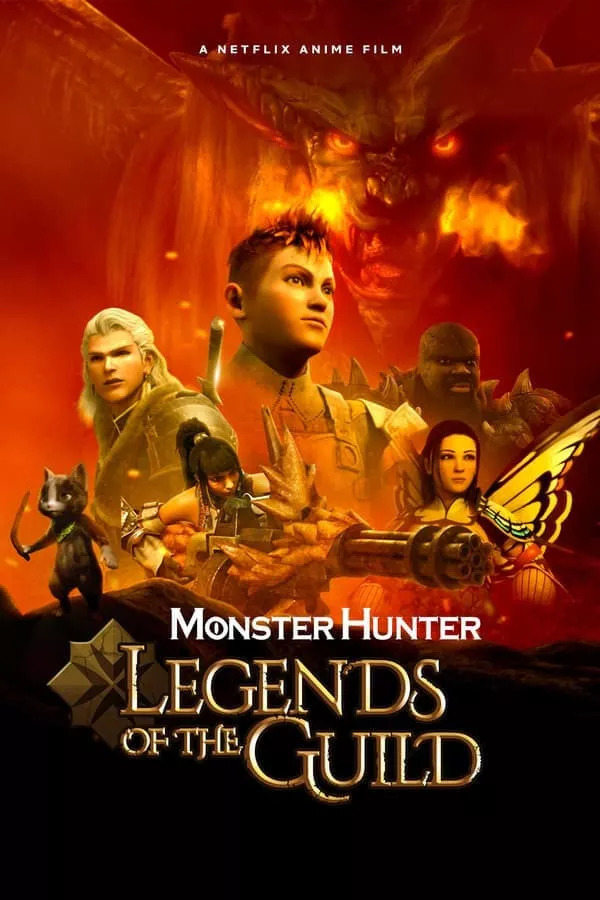 Monster Hunter Legends Of The Guild (2021) มอนสเตอร์ ฮันเตอร์ ตำนานสมาคมนักล่า