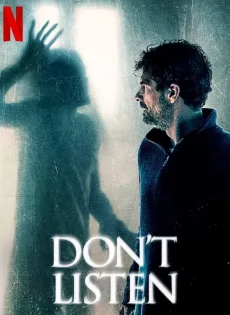 ดูหนัง Don’t Listen | Netflix (2020) เสียงสั่งหลอน ซับไทย เต็มเรื่อง | 9NUNGHD.COM