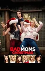 A Bad Moms Christmas (2017) คริสต์มาสป่วน แก๊งค์แม่ชวนคึก