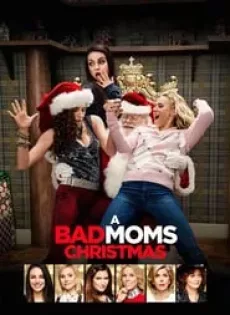 ดูหนัง A Bad Moms Christmas (2017) คริสต์มาสป่วน แก๊งค์แม่ชวนคึก ซับไทย เต็มเรื่อง | 9NUNGHD.COM