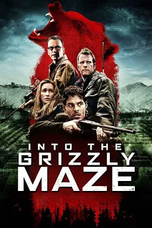 Into the Grizzly Maze (2015) กริซลี่ หมีโหด! เหมี้ยมมรณะ! [ซับไทย]