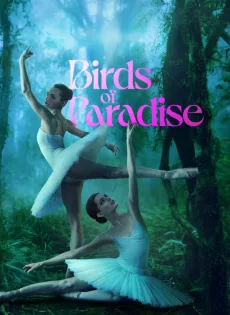 ดูหนัง Birds of Paradise (2021) ปักษาสวรรค์ ซับไทย เต็มเรื่อง | 9NUNGHD.COM