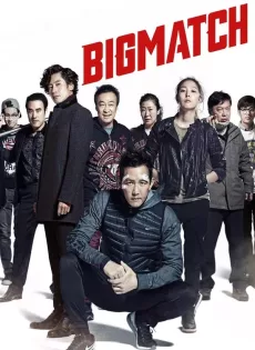 ดูหนัง Big Match (2014) ซับไทย เต็มเรื่อง | 9NUNGHD.COM