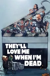 They’ll Love Me When I’m Dead (2018) (ซับไทย)