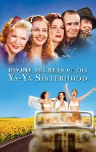 Divine Secrets of the Ya-Ya Sisterhood (2002) คุณแม่…คุณลูก มิตรภาพตลอดกาล