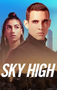 Sky High (Hasta el cielo) (2020) ชีวิตเฉียดฟ้า