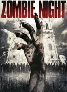 ดูหนัง Zombie Night (2013) ซากนรกคืนสยอง ซับไทย เต็มเรื่อง | 9NUNGHD.COM