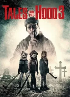 ดูหนัง Tales from the Hood 3 (2020) นิทานหลอนลืมหลุม 3 ซับไทย เต็มเรื่อง | 9NUNGHD.COM
