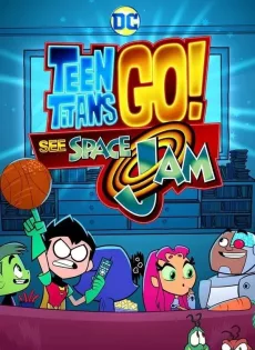 ดูหนัง Teen Titans Go! See Space Jam (2021) ซับไทย เต็มเรื่อง | 9NUNGHD.COM