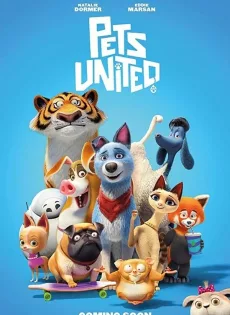ดูหนัง Pets United | Netflix (2019) เพ็ทส์ ยูไนเต็ด ขนปุยรวมพลัง ซับไทย เต็มเรื่อง | 9NUNGHD.COM