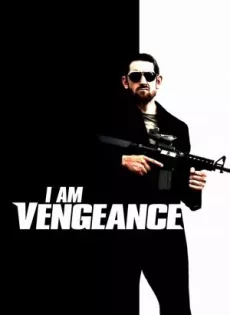 ดูหนัง I Am Vengeance (2018) ซับไทย เต็มเรื่อง | 9NUNGHD.COM
