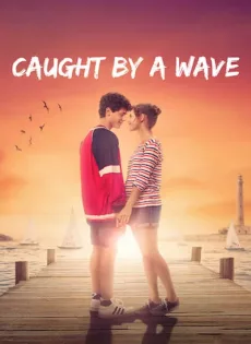 ดูหนัง Caught by a Wave (2021) คลื่นรักฤดูร้อน ซับไทย เต็มเรื่อง | 9NUNGHD.COM