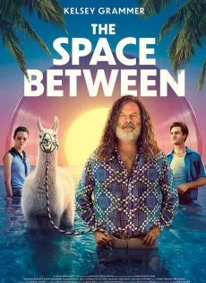 ดูหนัง The Space Between (2021) ซับไทย เต็มเรื่อง | 9NUNGHD.COM