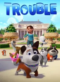 ดูหนัง Trouble (2019) ตูบทรอเบิล ไฮโซจรจัด ซับไทย เต็มเรื่อง | 9NUNGHD.COM