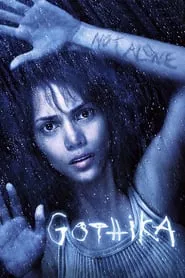 Gothika (2003) โกติก้า พลังพยาบาท