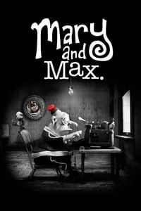 Mary and Max (2009) เด็กหญิงแมรี่ กับ เพื่อนซี้ ช็อคโก้-แม็กซ์
