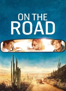 ดูหนัง On the Road (2012) ออน เดอะ โร้ด กระโจนคว้าฝันวันของเรา ซับไทย เต็มเรื่อง | 9NUNGHD.COM