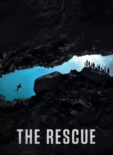 ดูหนัง The Rescue (2021) ภารกิจกู้ภัยหลวงขุนน้ำนางนอน ซับไทย เต็มเรื่อง | 9NUNGHD.COM