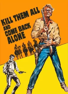 ดูหนัง Kill Them All And Come Back Alone (1968) ปราบให้หมด แล้วกลับมาคนเดียว ซับไทย เต็มเรื่อง | 9NUNGHD.COM