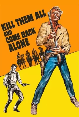 ดูหนัง Kill Them All And Come Back Alone (1968) ปราบให้หมด แล้วกลับมาคนเดียว ซับไทย เต็มเรื่อง | 9NUNGHD.COM
