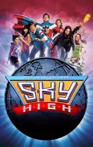 Sky High (2005) สกายไฮ รวมพันธุ์โจ๋ พลังเหนือโลก