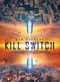 ดูหนัง Kill Switch (2017) วันหายนะพลิกโลก ซับไทย เต็มเรื่อง | 9NUNGHD.COM