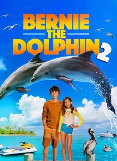 ดูหนัง Bernie the Dolphin 2 (2019) ซับไทย เต็มเรื่อง | 9NUNGHD.COM