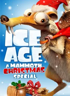 ดูหนัง Ice Age A Mammoth Christmas (2011) ไอซ์เอจ คริสต์มาสมหาสนุกยุคน้ำแข็ง ซับไทย เต็มเรื่อง | 9NUNGHD.COM