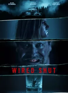 ดูหนัง Wired Shut (2021) ซับไทย เต็มเรื่อง | 9NUNGHD.COM
