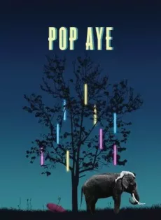 ดูหนัง Pop Aye (2017) ป๊อปอาย มายเฟรนด์ ซับไทย เต็มเรื่อง | 9NUNGHD.COM