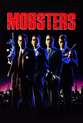 ดูหนัง Mobsters (1991) กำเนิดเจ้าพ่อ ซับไทย เต็มเรื่อง | 9NUNGHD.COM