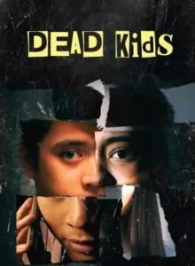 Dead Kids (2019) แผนร้ายไม่ตายดี