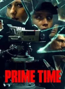 ดูหนัง Prime Time (2021) ไพรม์ไทม์ ซับไทย เต็มเรื่อง | 9NUNGHD.COM