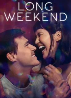 ดูหนัง Long Weekend (2021) ซับไทย เต็มเรื่อง | 9NUNGHD.COM