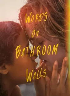ดูหนัง Words on Bathroom Walls (2020) ซับไทย เต็มเรื่อง | 9NUNGHD.COM