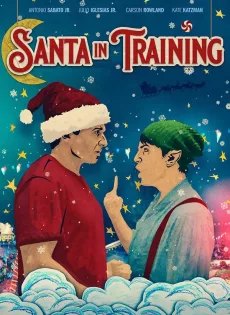 ดูหนัง Santa in Training (2019) อลเวงบทเรียนซานต้ามือใหม่ ซับไทย เต็มเรื่อง | 9NUNGHD.COM