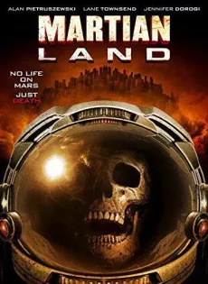 ดูหนัง Martian Land (2015) พายุมฤตยูดาวอังคาร ซับไทย เต็มเรื่อง | 9NUNGHD.COM