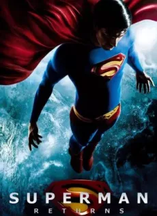 ดูหนัง Superman Returns (2006) ซูเปอร์แมน รีเทิร์น ภาค 5 ซับไทย เต็มเรื่อง | 9NUNGHD.COM