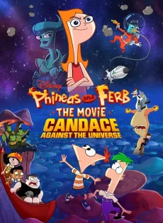 ดูหนัง Phineas And Ferb The Movie Candace Against The Universe (2020) ซับไทย เต็มเรื่อง | 9NUNGHD.COM