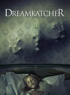 ดูหนัง Dreamkatcher (2020) ดรีม แคตช์ เชอร์ ซับไทย เต็มเรื่อง | 9NUNGHD.COM
