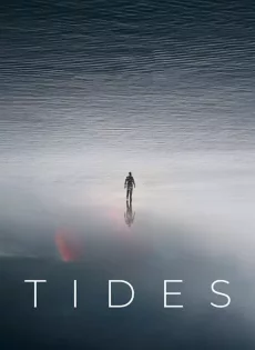 ดูหนัง The Colony (Tides) (2021) ซับไทย เต็มเรื่อง | 9NUNGHD.COM