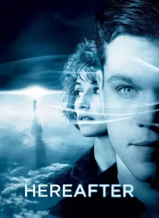 ดูหนัง Hereafter (2010) เฮียร์อาฟเตอร์ ความตาย ความรัก ความผูกพัน ซับไทย เต็มเรื่อง | 9NUNGHD.COM