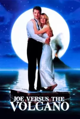 ดูหนัง Joe Versus the Volcano (1990) บิ๊กโจภูเขาไฟ ซับไทย เต็มเรื่อง | 9NUNGHD.COM