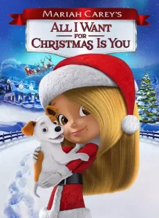 ดูหนัง Mariah Carey’s All I Want for Christmas Is You (2017) มารายห์ แครีย์ส ออลไอวอนต์ฟอร์คริสต์มาสอิสยู ซับไทย เต็มเรื่อง | 9NUNGHD.COM