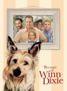 ดูหนัง Because of Winn Dixie (2005) วินน์ ดิ๊กซี่ เพื่อนแท้พันธุ์ตูบ ซับไทย เต็มเรื่อง | 9NUNGHD.COM